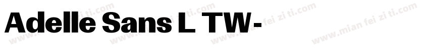 Adelle Sans L TW字体转换